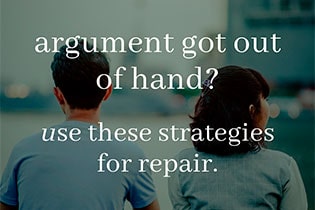 Strategies to Repair after an Argument with your Partner